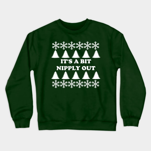 It's A Bit Nipply Out Crewneck Sweatshirt by zombill